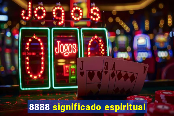 8888 significado espiritual